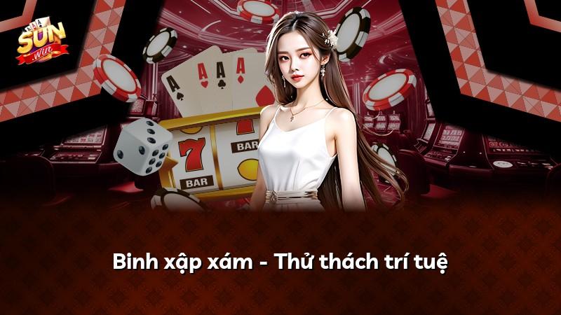 Binh xập xám - Thử thách trí tuệ