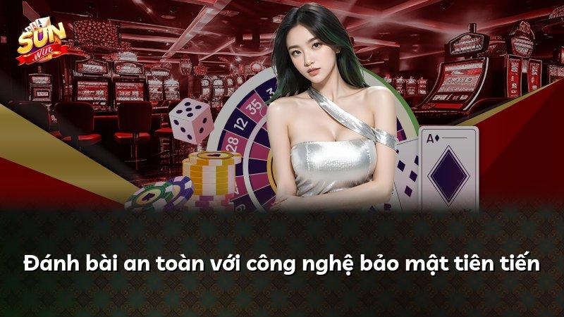 Đánh bài an toàn với công nghệ bảo mật tiên tiến
