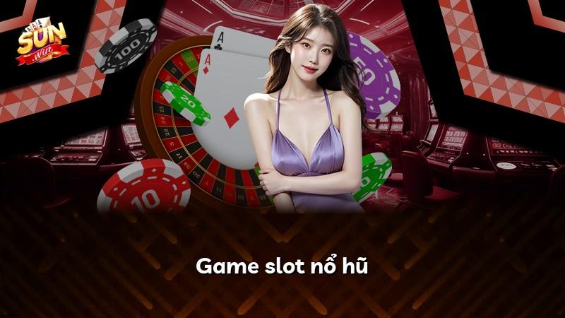 Game slot nổ hũ