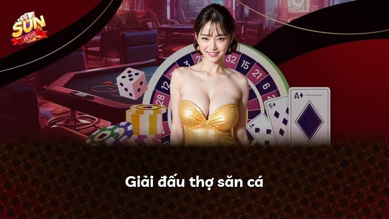 Giải đấu thợ săn cá