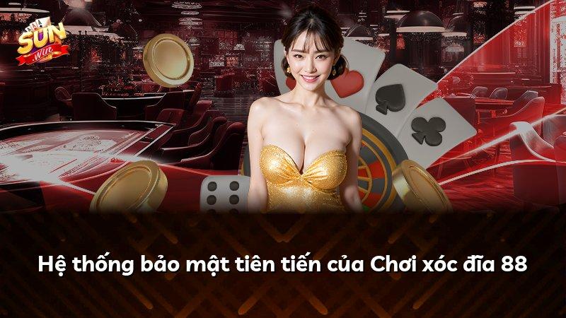 Hệ thống bảo mật tiên tiến của Chơi xóc đĩa 88