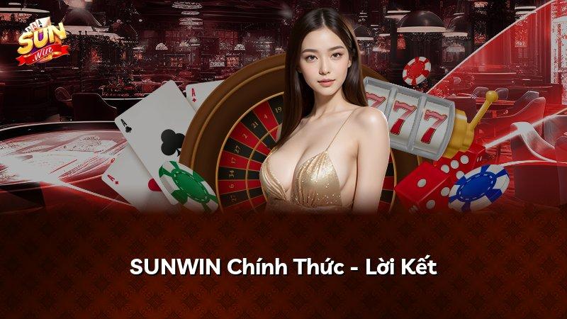 SUNWIN Chính Thức - Lời Kết
