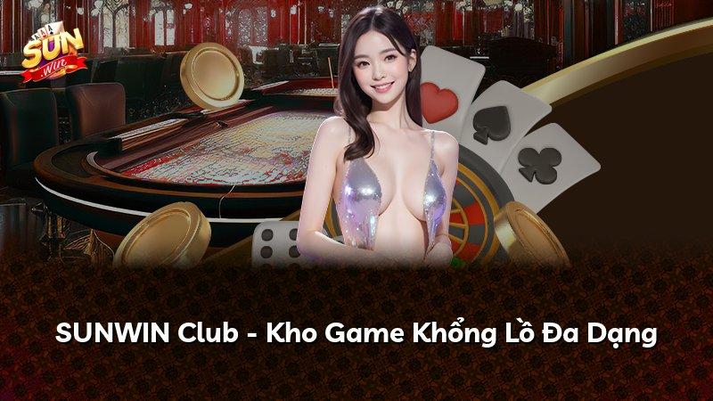SUNWIN Club - Kho Game Khổng Lồ Đa Dạng