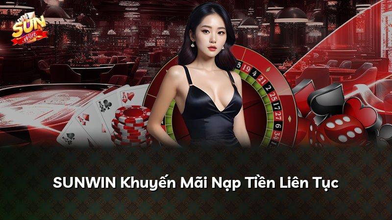 SUNWIN Khuyến Mãi Nạp Tiền Liên Tục