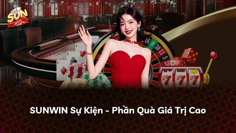 SUNWIN Sự Kiện - Phần Quà Giá Trị Cao