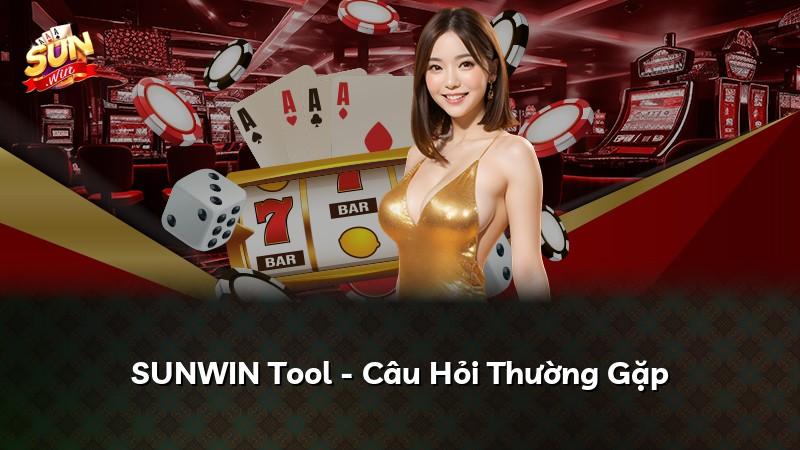SUNWIN Tool - Câu Hỏi Thường Gặp