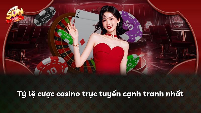 Tỷ lệ cược casino trực tuyến cạnh tranh nhất
